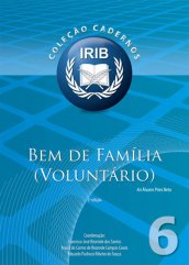 Coleção Cadernos IRIB nº 6 - Bem de família (Voluntário)